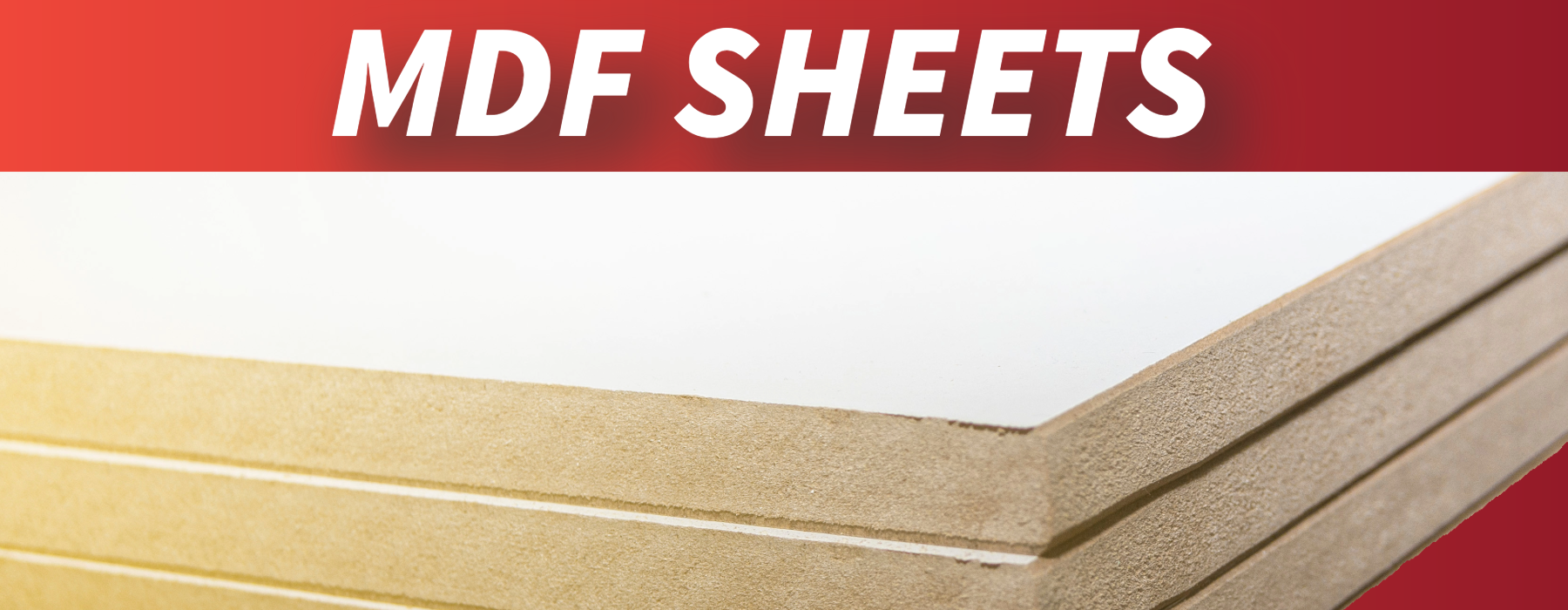 MDF SHEETS wide